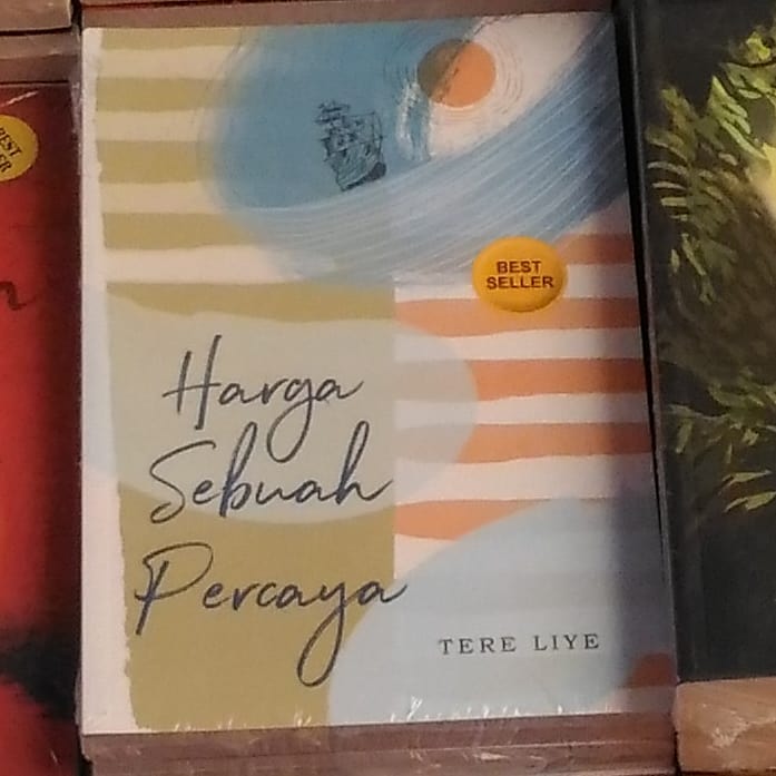 Harga Sebuah Percaya, Novel Ala Dongeng Karya Tere Liye